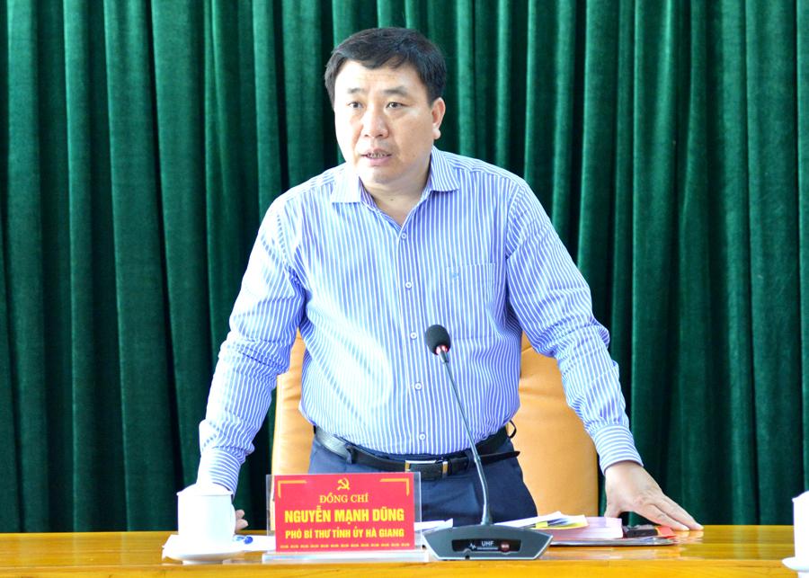Phó Bí thư Tỉnh ủy Nguyễn Mạnh Dũng kết luận tại buổi làm việc với BTV Huyện ủy Yên Minh