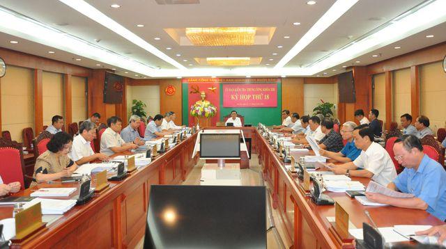 Ủy ban Kiểm tra Trung ương họp kỳ 18, thi hành kỷ luật đảng viên, tổ chức đảng - Ảnh 1.