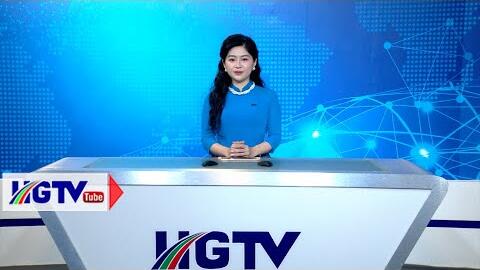 Thời sự tối Hà Giang - Ngày 22/4/2025